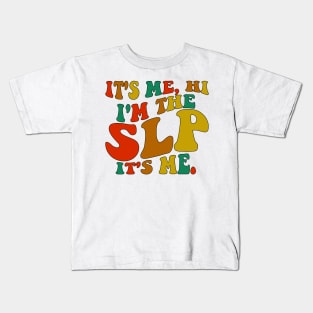 It's Me Hi I'm The SLP It's Me Kids T-Shirt